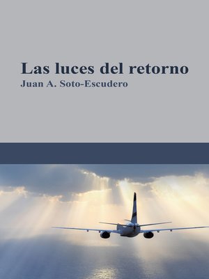 cover image of Las luces del retorno